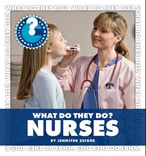 What Do They Do? Nurses