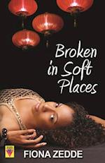 Broken in Soft Places