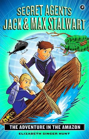 Secret Agents Jack and Max Stalwart: Book 2