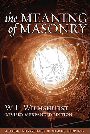 The Meaning of Masonry, Revised Edition