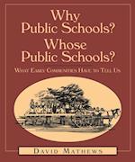 Why Public Schools? Whose Public Schools? : What Early Communities Have To Tell Us