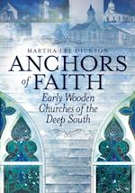 Anchors of Faith : Early Wooden Churches of the Deep South