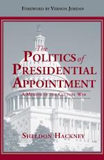 The Politics of Presidential Appointment : A Memoir of the Culture War