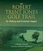 The Robert Trent Jones Golf Trail : Its History and Economic Impact