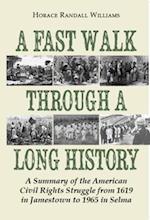 A Fast Walk Through a Long History