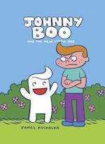 Johnny Boo and the Mean Little Boy (Johnny Boo Book 4)