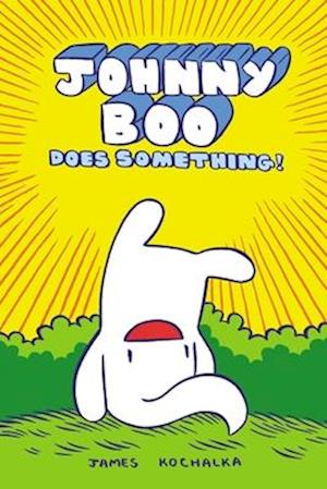 Johnny Boo Does Something! (Johnny Book Book 5)