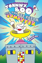 Johnny Boo and the Ice Cream Computer (Johnny Boo Book 8)