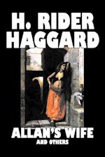 Allan's Wife and Others by H. Rider Haggard, Fiction, Fantasy, Historical, Action & Adventure, Fairy Tales, Folk Tales, Legends & Mythology