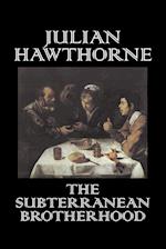 The Subterranean Brotherhood by Julian Hawthorne, Fiction, Classics, Horror, Action & Adventure