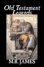 Old Testament Legends by M. R. James, Fiction, Classics, Horror