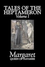 Tales of the Heptameron, Vol. I of V by Margaret, Queen of Navarre, Fiction, Classics, Literary, Action & Adventure