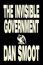 The Invisible Government by Dan Smoot, Political Science, Political Freedom & Security, Conspiracy Theories