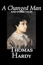 A Changed Man and Other Tales by Thomas Hardy, Fiction, Literary, Short Stories