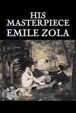 His Masterpiece by Emile Zola, Fiction, Literary, Classics