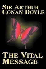 The Vital Message by Arthur Conan Doyle, Fiction, Mystery & Detective, Historical