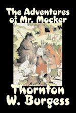 The Adventures of Mr. Mocker by Thornton Burgess, Fiction, Animals, Fantasy & Magic