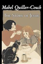 The Story of Jessie by Mabel Quiller-Couch, Fiction, Romance, Historical