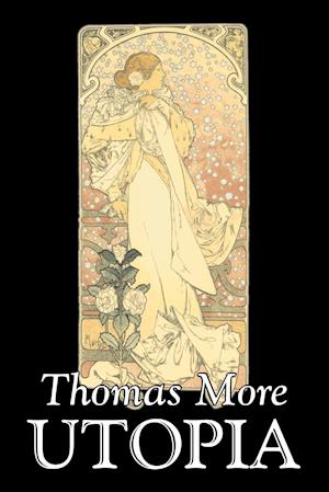 Utopia by Thomas More, Political Science, Political Ideologies, Communism & Socialism