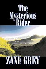 The Mysterious Rider by Zane Grey, Fiction, Westerns, Historical