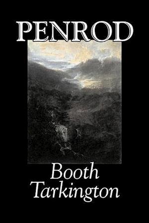 Penrod by Booth Tarkington, Fiction, Political, Literary, Classics