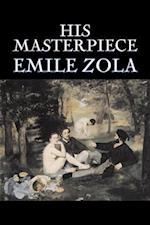 His Masterpiece by Emile Zola, Fiction, Literary, Classics