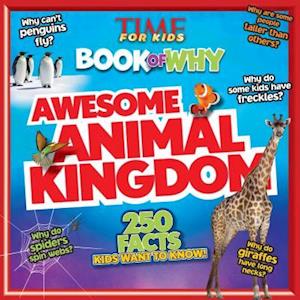 Time for Kids Book of Why - Awesome Animal Kingdom