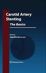 Carotid Artery Stenting: The Basics