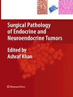 Surgical Pathology of Endocrine and Neuroendocrine Tumors