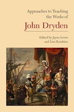 Approaches to Teaching the Works of John Dryden