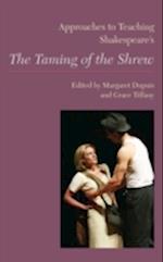 Approaches to Teaching Shakespeare's The Taming of the Shrew