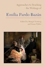 Approaches to Teaching the Writings of Emilia Pardo Bazán