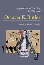 Approaches to Teaching the Works of Octavia E. Butler