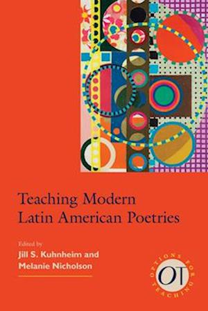 Teaching Modern Latin American Poetries