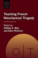 Teaching French Neoclassical Tragedy