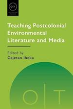 Teaching Postcolonial Environmental Literature and Media