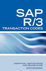 SAP R/3 Transaction Codes: SAP R3 FICO, HR, MM, SD, Basis Transaction Code Reference 