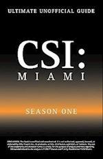 Ultimate Unofficial Csi Miami Season One Guide: Csi Miami Season 1 Unofficial Guide