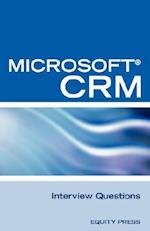 Microsoft (R) Crm Interview Questions: Unofficial Microsoft Dynamicst Crm Certification Review 