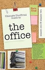 The Office: Ultimate Unofficial Guide to The Office Season One and Two: The Office USA Season 1 and 2 