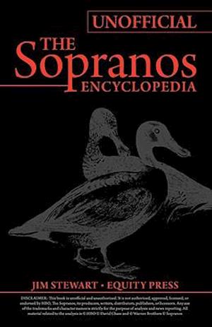 Unofficial Sopranos Series Guide or Ultimate Unofficial Sopranos Encyclopedia: The Sopranos Encyclopedia: Unofficial Sopranos News, Sopranos Analysis,