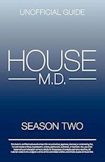 House MD: House MD Season Two Unofficial Guide: The Unofficial Guide to House MD Season 2 