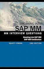 Breaking Into SAP MM: SAP MM Interview Questions, Answers, and Explanations (SAP MM Certification Guide) 