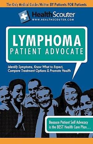 Healthscouter Lymphoma: Signs of Lymphoma and Symptoms of Lymphoma: Lymphoma Patient Advocate