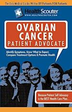Healthscouter Ovarian Cancer Patient Advocate: Ovarian Cancer Symptoms and Signs of Ovarian Cancer 