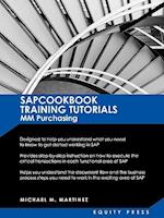 SAP MM Training Tutorials: SAP MM Purchasing Essentials Guide: Sapcookbook Training Tutorials for MM Purchasing (Sapcookbook SAP Training Resourc 