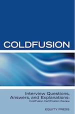 ColdFusion Interview Questions, Answers, and Explanations: ColdFusion Certification Review