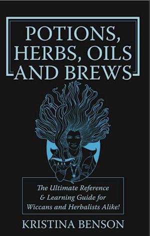 Potions, Herbs, Oils and Brews