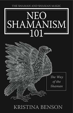 NeoShamanism 101: The Way of the Shaman