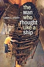 Man Who Thought like a Ship